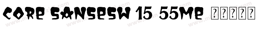 Core SansESW 15-55Me字体转换
